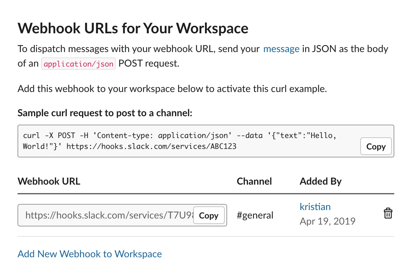 Select Add New Webhook to Workspace to add a new Webhook URL in Slack's dashboard